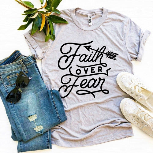 "Faith Over Fear" T-shirt