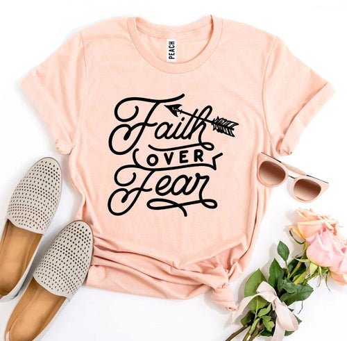 "Faith Over Fear" T-shirt