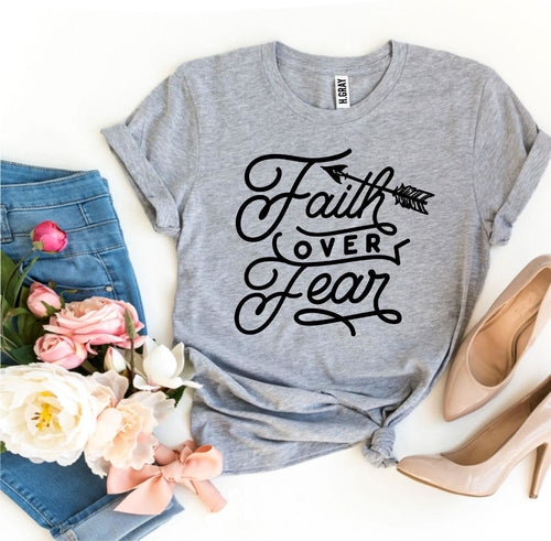 "Faith Over Fear" T-shirt